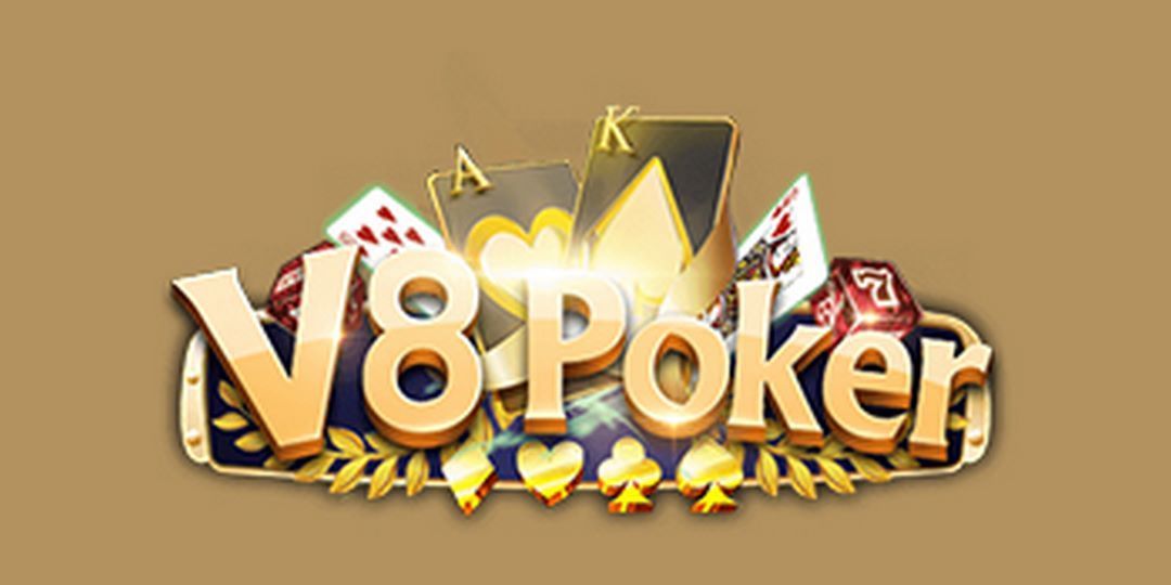 V8 Poker - thương hiệu nổi tiếng không nhờ việc quảng cáo