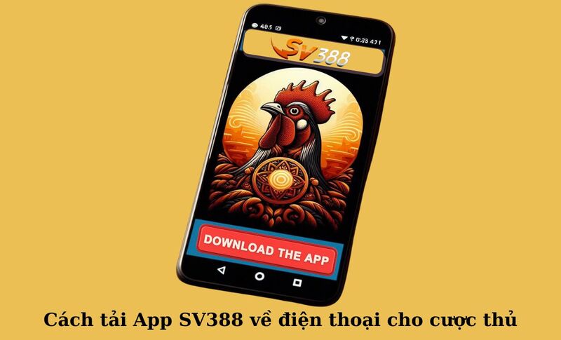 Cách tải app nhà cái SV388 trên Android và iOS cho tân thủ